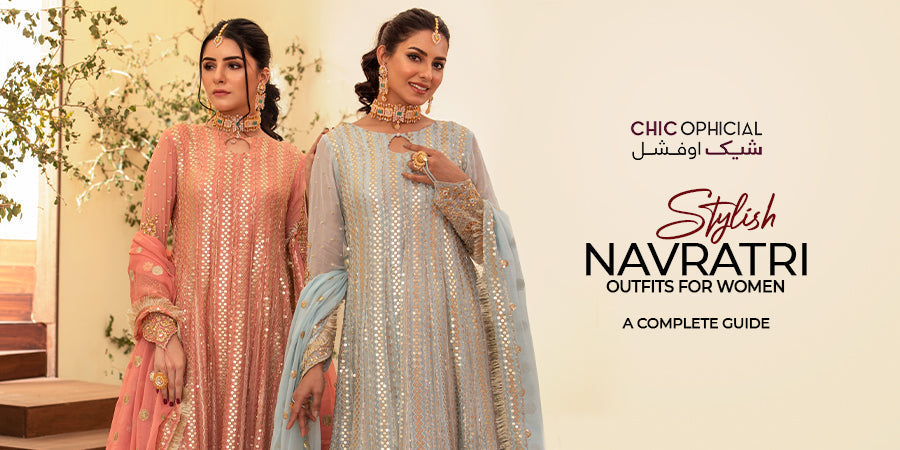 Stylish Navratri Outfits for Women: A Complete Guide