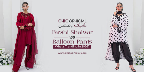 Farshi Shalwar vs Balloon Pants: What's Trending in 2026?